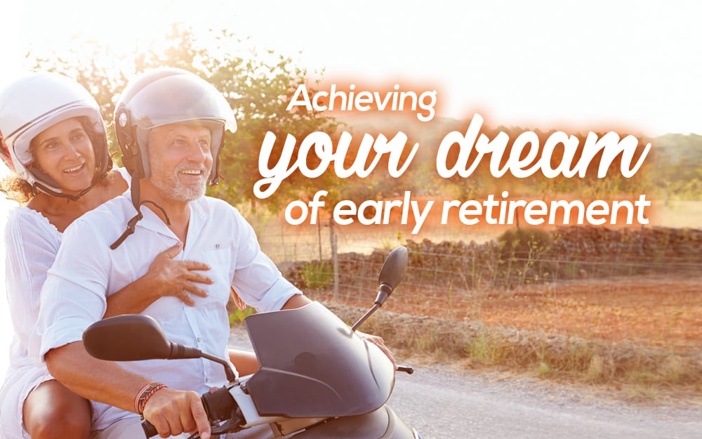 Achieving your dream of early retirement